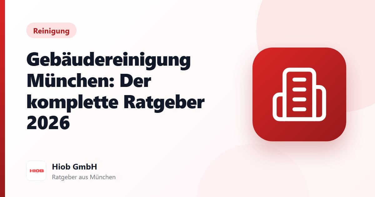 Titelbild zum Ratgeber: Gebäudereinigung München: Der komplette Ratgeber 2026